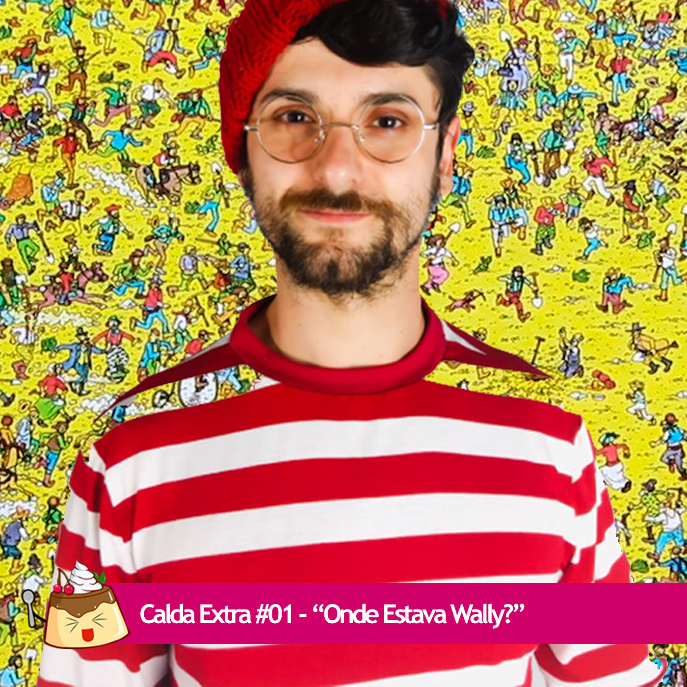 Calda Extra #01 – “Onde Estava Wally?” (com Octavio Lello)
