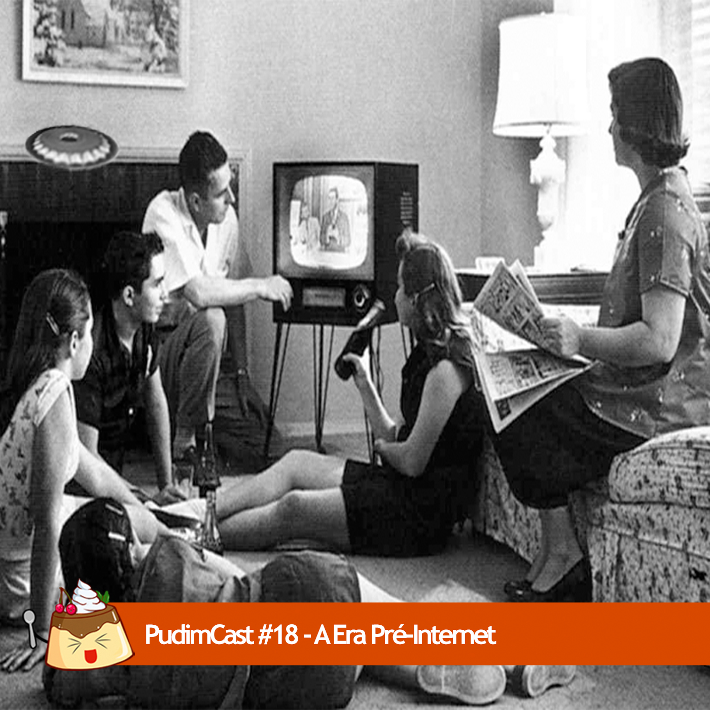 PudimCast #18 – A Era Pré-Internet