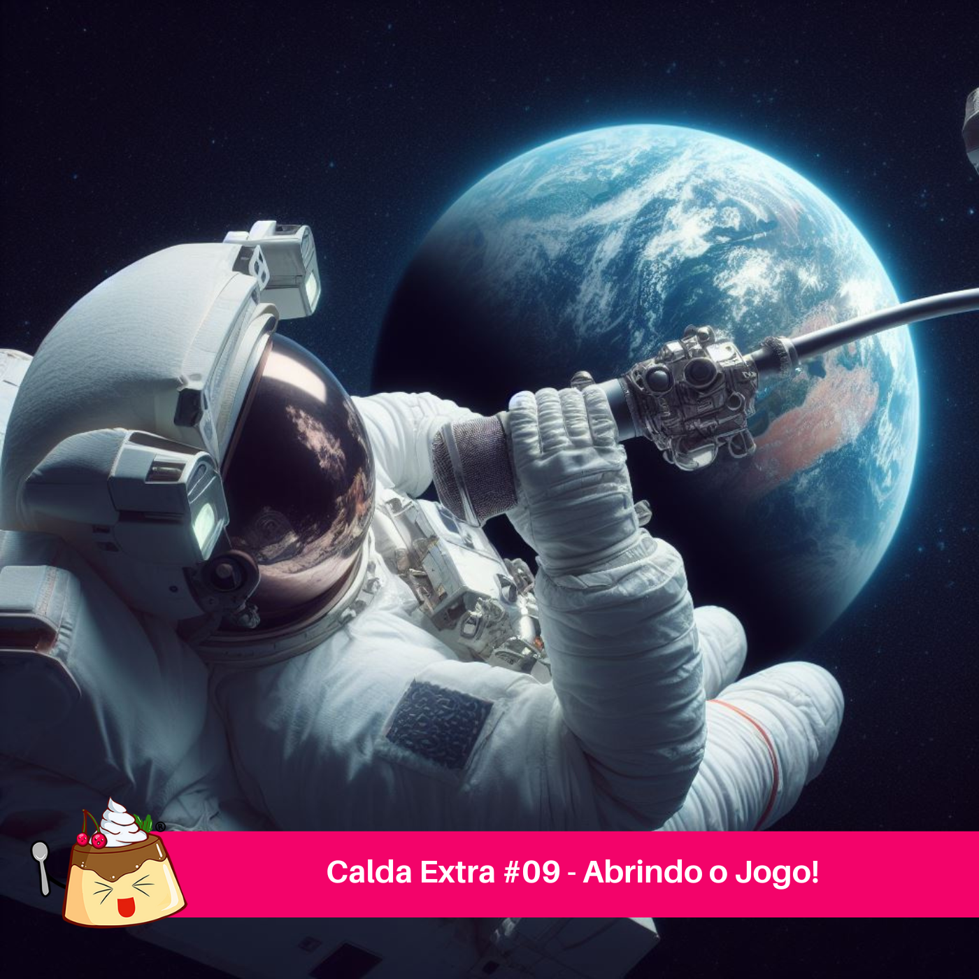 Calda Extra #09 – Abrindo o Jogo!