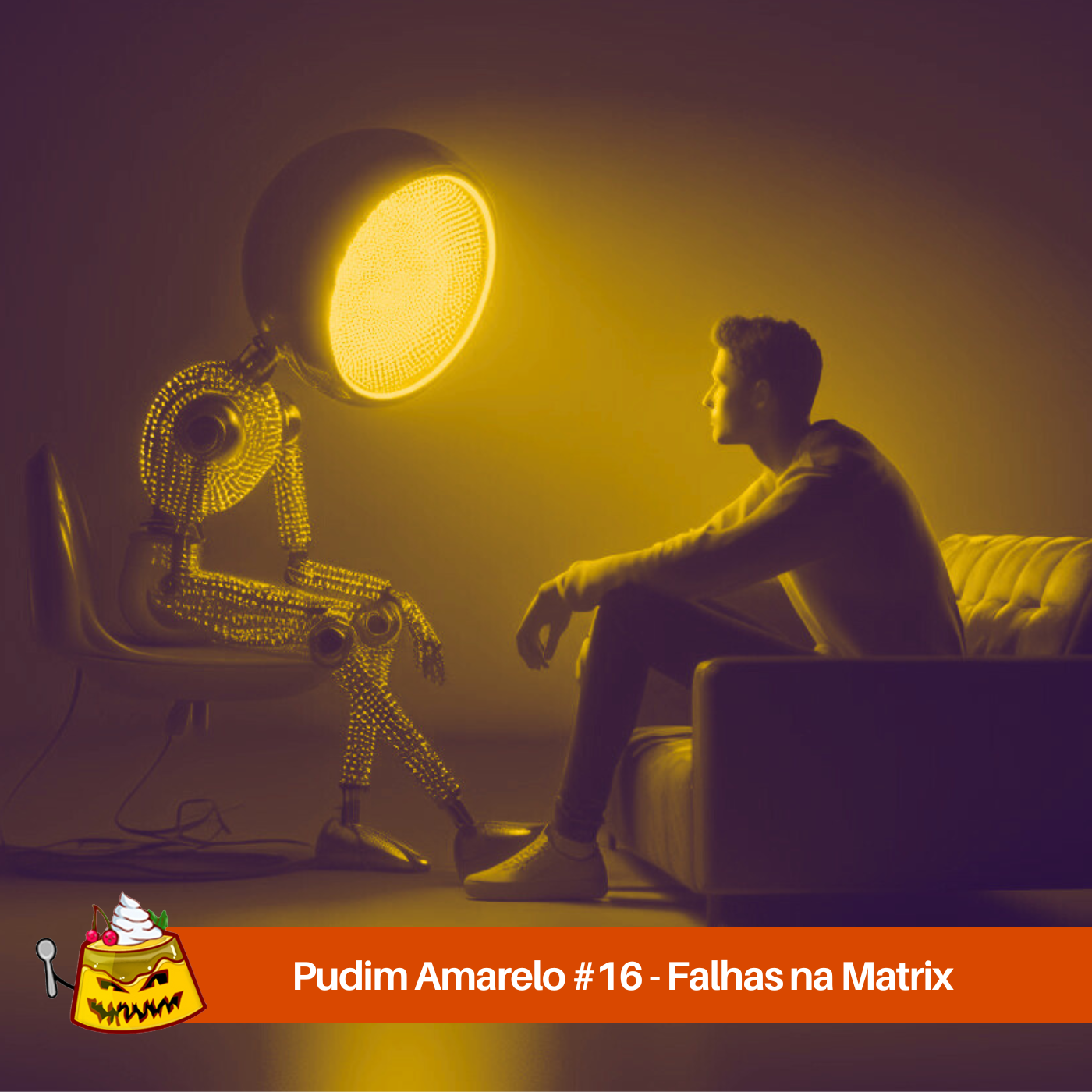 Pudim Amarelo #16 – Falhas na Matrix