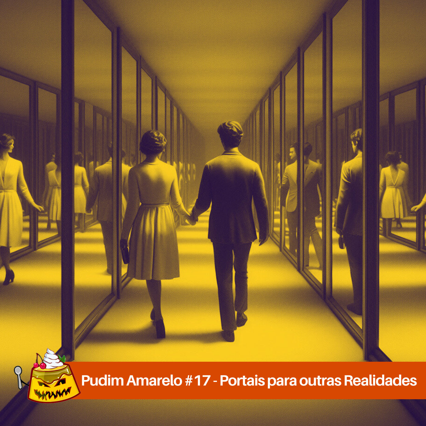Pudim Amarelo #17 – Portais para outras Realidades